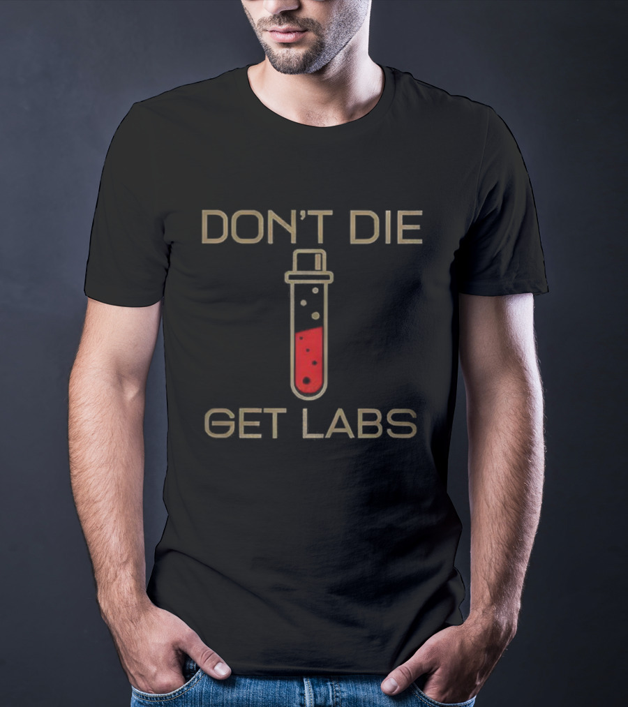 Don’t Die Get Labs Test Tube Graphic T-Shirt