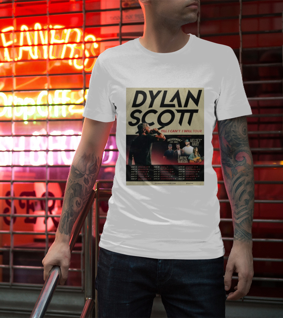 Dylan Scott Till I Can’t I Will Tour 2026 Twelve OC Music Kelsey Hart Lauren Watkins T-Shirt