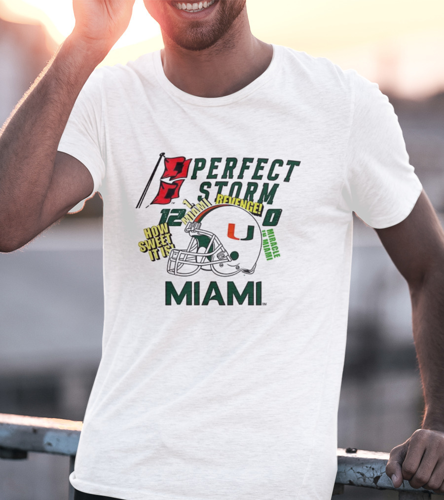Miami Hurricanes Perfect Storm How Sweet It Is Revenge Helmet 12-0 T-Shirt