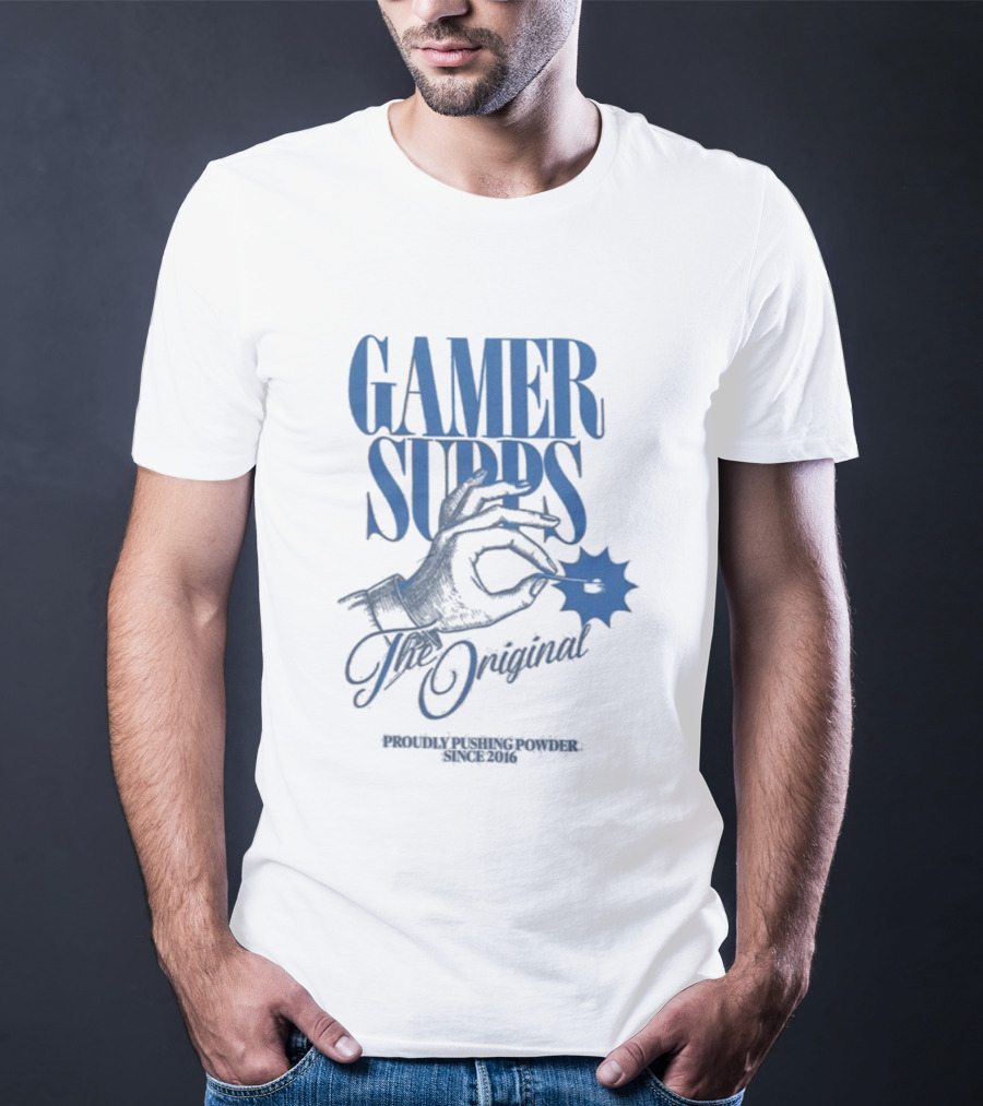 Gamer Supps The Original Proudly Pushing Powder Since 2016 Hand T-Shirt