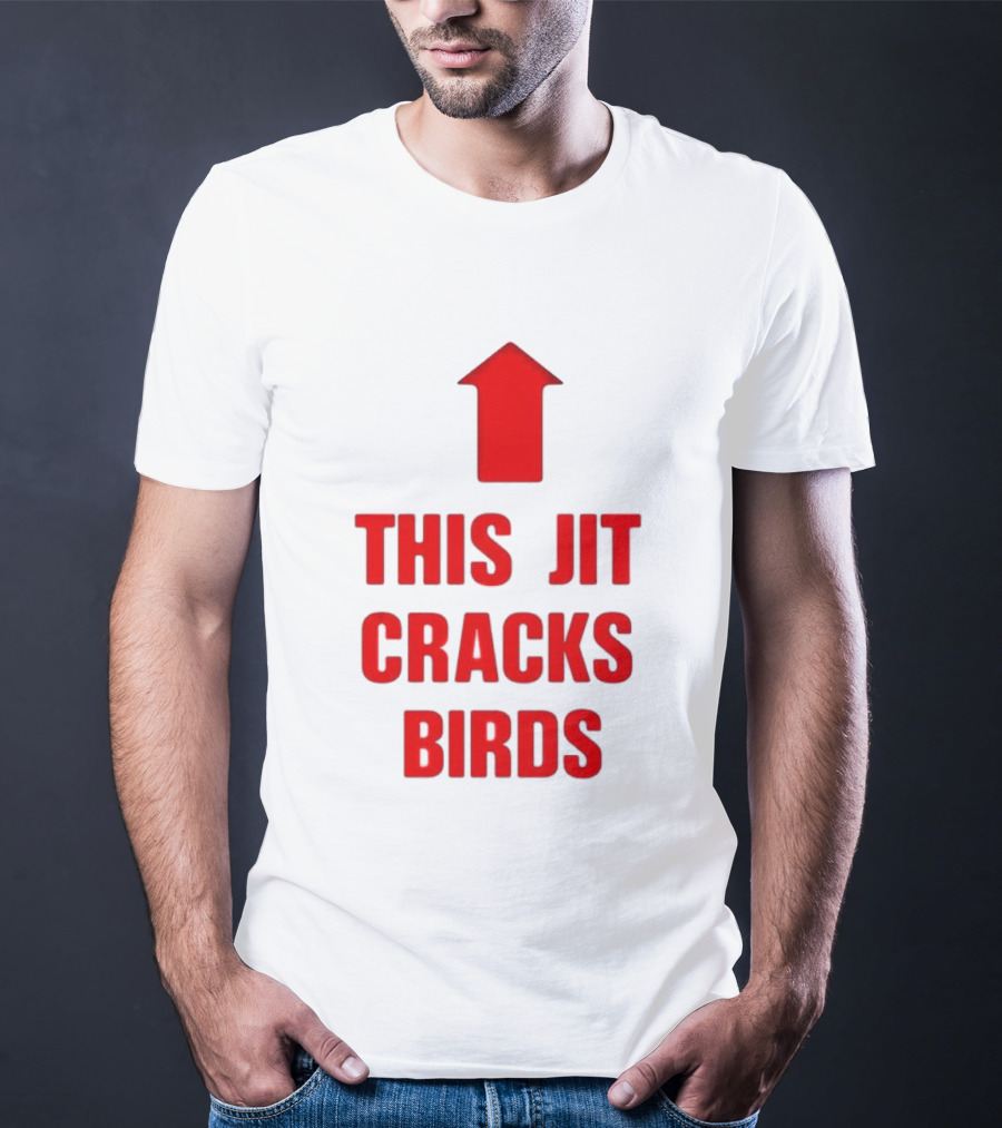 This Jit Cracks Birds Red Arrow Up T-Shirt