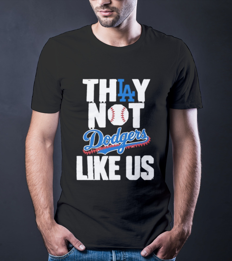 Los Angeles Dodgers Champions Back To Back 2025 They Not Like Us T-Shirt
