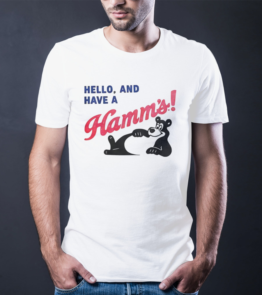 Hello And Have A Hamms With Bear T-Shirt