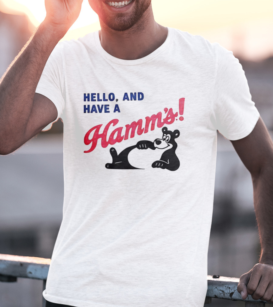 Hello And Have A Hamms With Bear T-Shirt