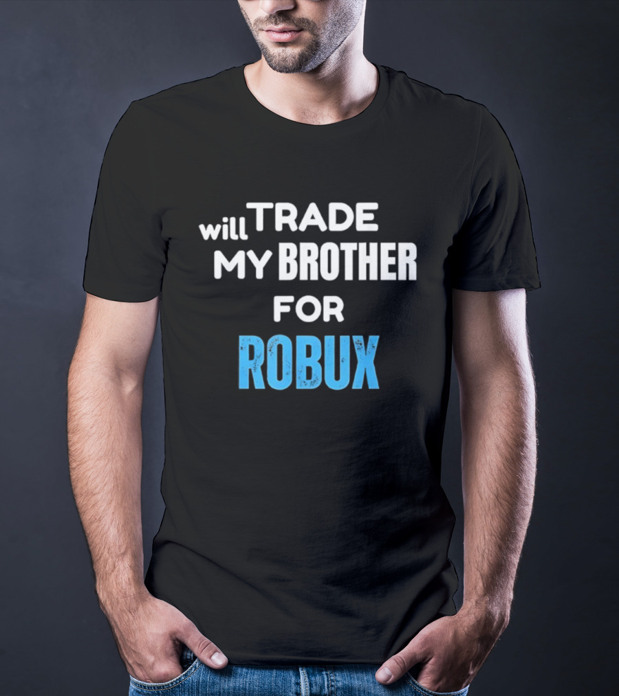 Will Trade My Brother For Robux Gaming Retro T-Shirt