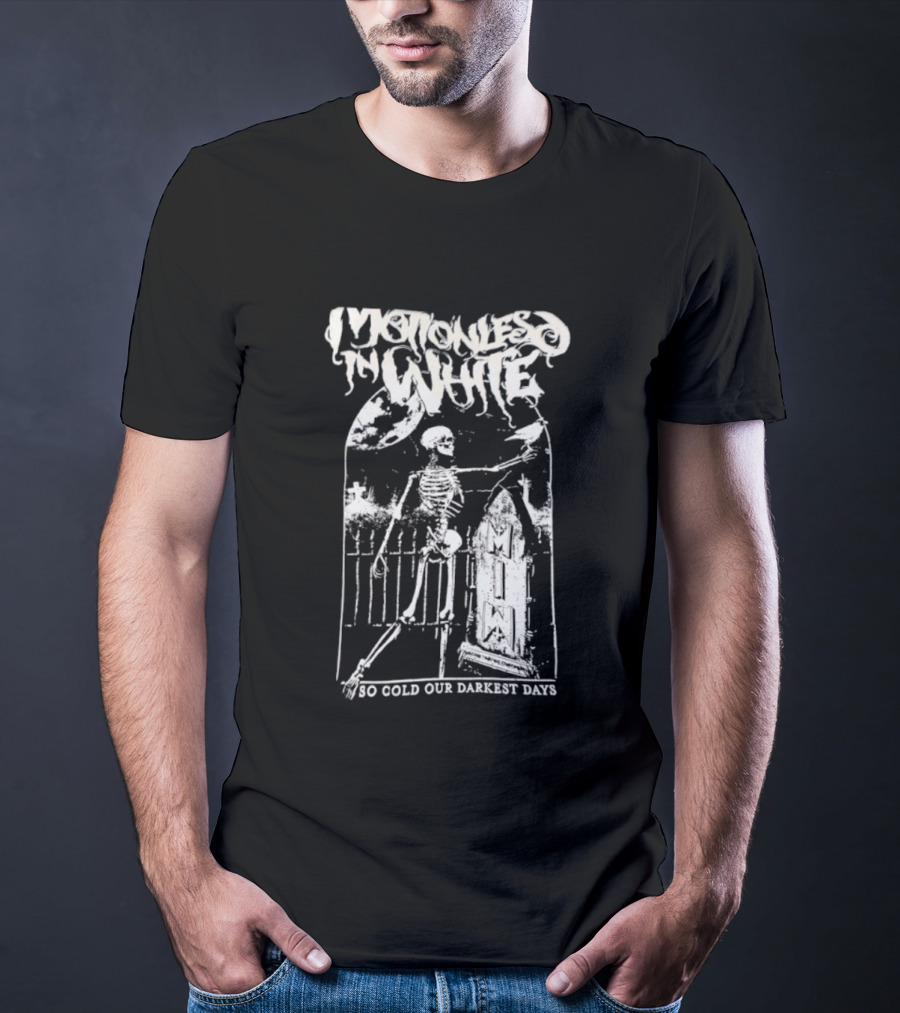 Mononlesd Ice White Skeleton So Cold Our Darkest Days T-Shirt