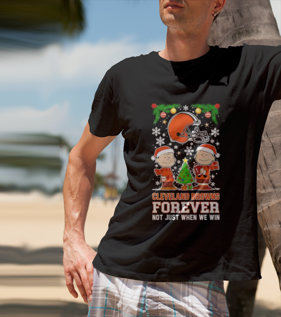 Cleveland Browns Forever Peanuts Snoopy Christmas Not Just When We Win T-Shirt