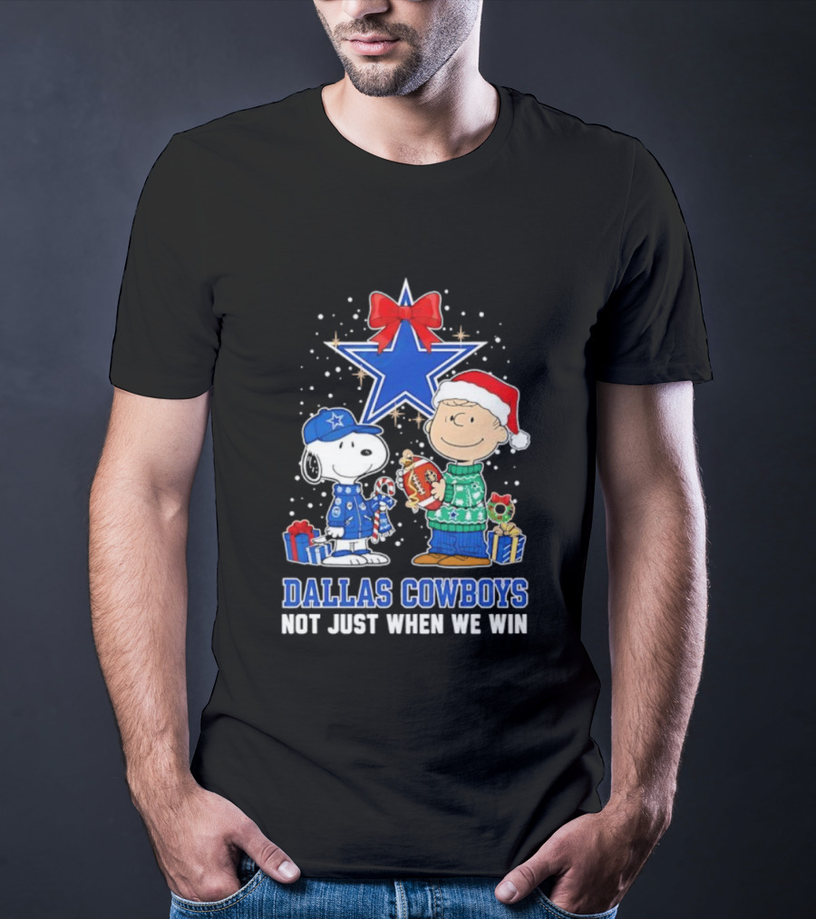Peanuts Snoopy Charlie Brown Christmas Dallas Cowboys Not Just When We Win T-Shirt