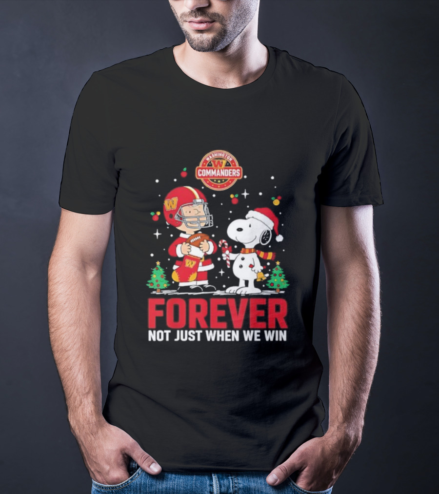 Snoopy Christmas Washington Commanders Forever Not Just When We Win T-Shirt