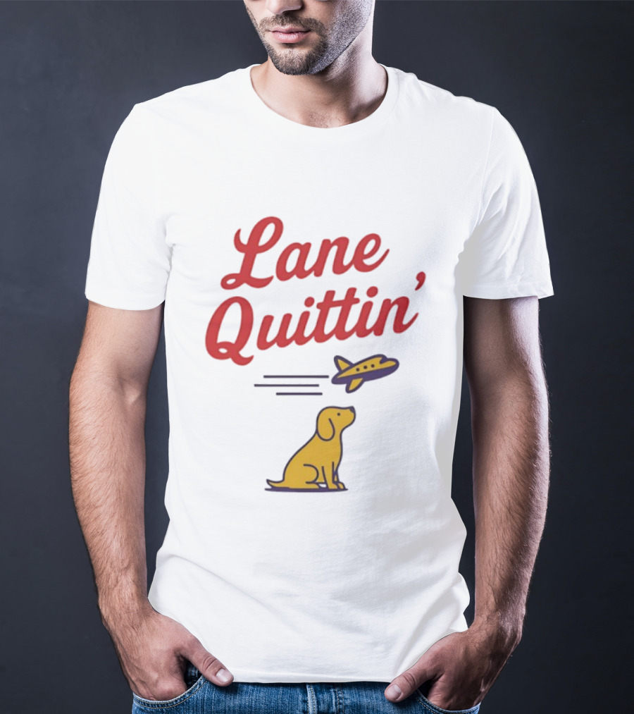 Lane Quittin’ Juice Dog With Flight T-Shirt