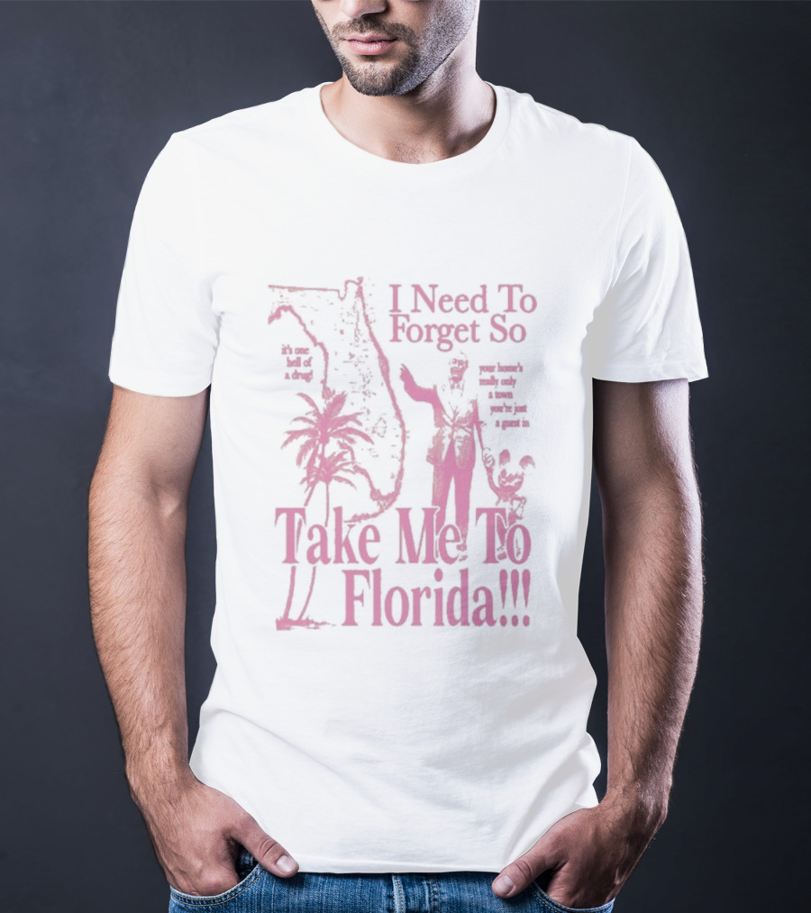 Take Me To Florida I Need To Forget So Mickey T-Shirt