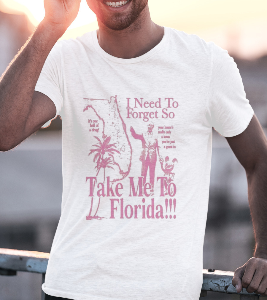Take Me To Florida I Need To Forget So Mickey T-Shirt