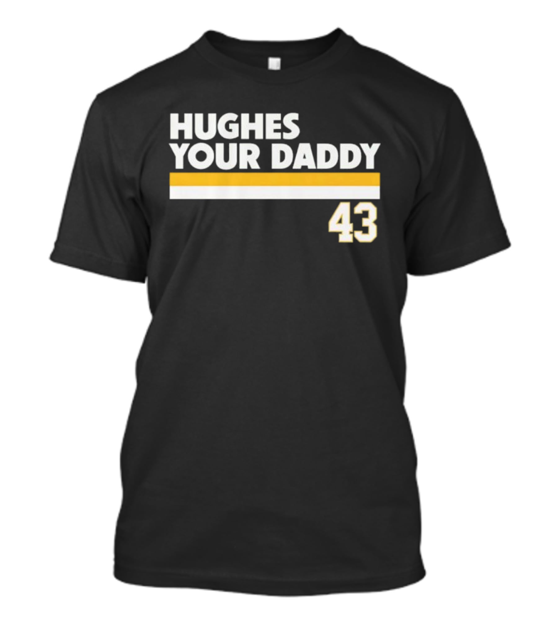 Hughes Your Daddy 43 T-Shirt