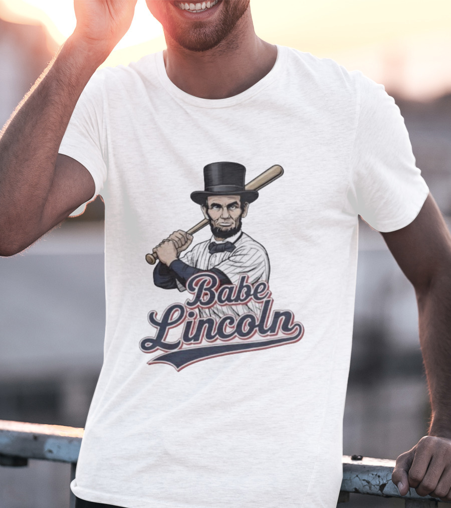 Babe Lincoln Baseball Bat Uniform Top Hatætt.com T-Shirt