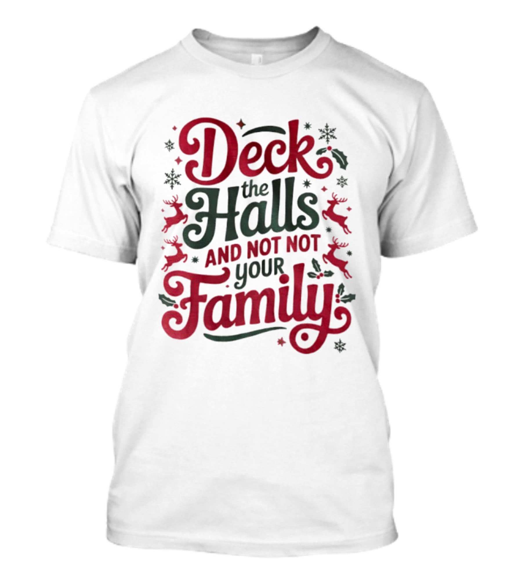 Deck The Halls Christmas Family Humor Reindeer And Snowflakes T-Shirt