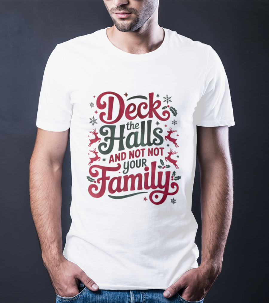 Deck The Halls Christmas Family Humor Reindeer And Snowflakes T-Shirt