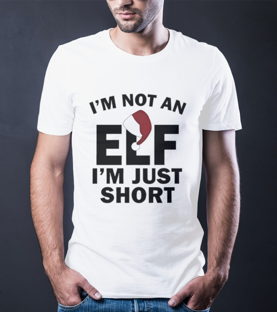 I’m Not An Elf I’m Just Short Red Hat T-Shirt