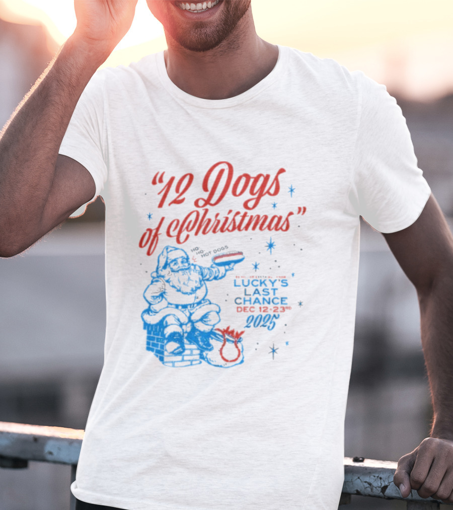 12 Dogs Of Christmas Lucky’s Last Chance Dec 12-23 2025 Santa Snowflakes T-Shirt