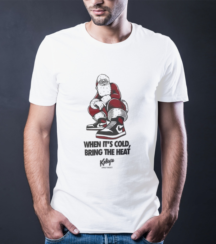 When It’s Cold Bring The Heat Santa Claus Sneakers Swap Meet T-Shirt