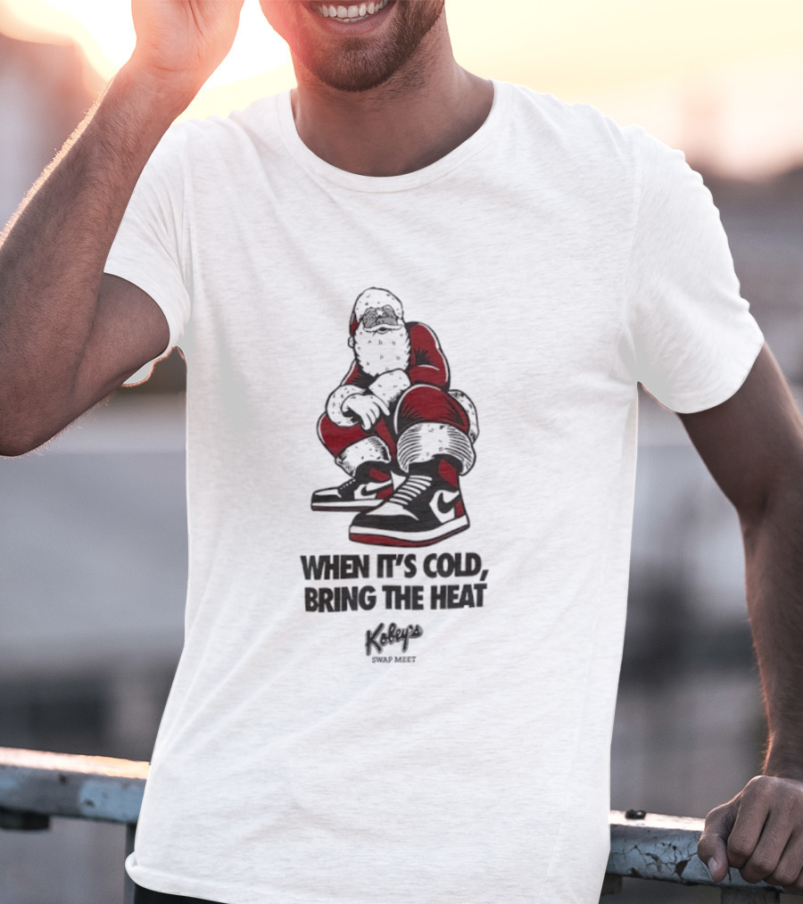 When It’s Cold Bring The Heat Santa Claus Sneakers Swap Meet T-Shirt
