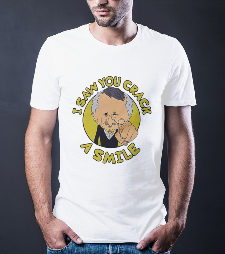 I Saw You Crack A Smile Smiling Friends Mr. Boss Meme T-Shirt