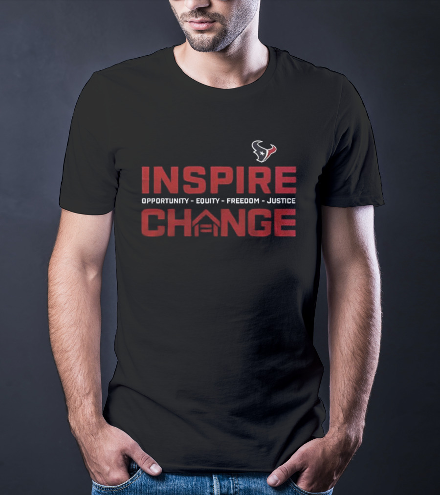 Houston Texans Inspire Change 2025 Opportunity Equity Freedom Justice T-Shirt