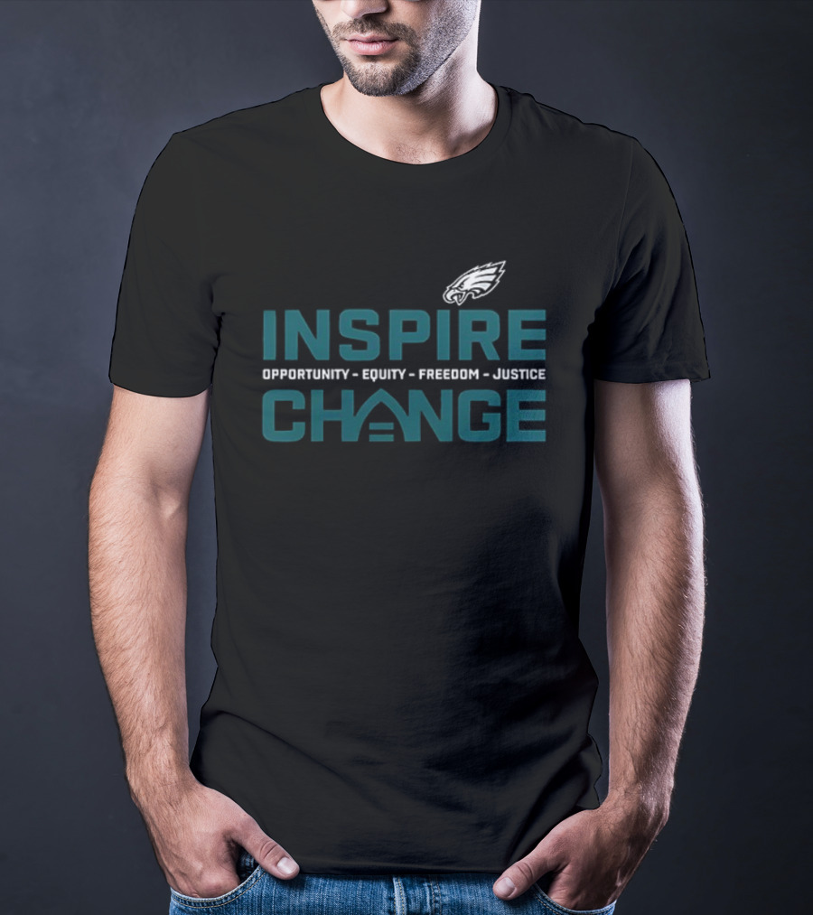 Philadelphia Eagles Inspire Change Opportunity Equity Freedom Justice T-Shirt