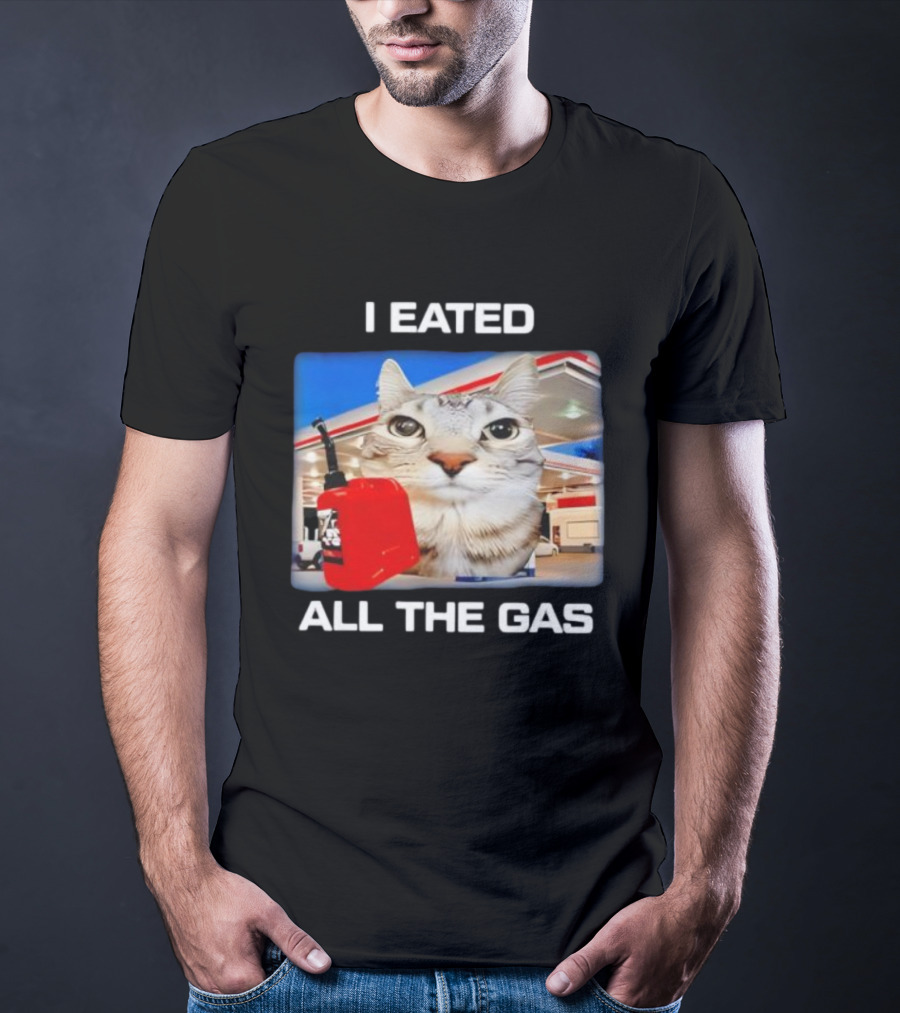 I Eated All The Gas Silly Staring Cat Meme With Fuel Station Background T-Shirt