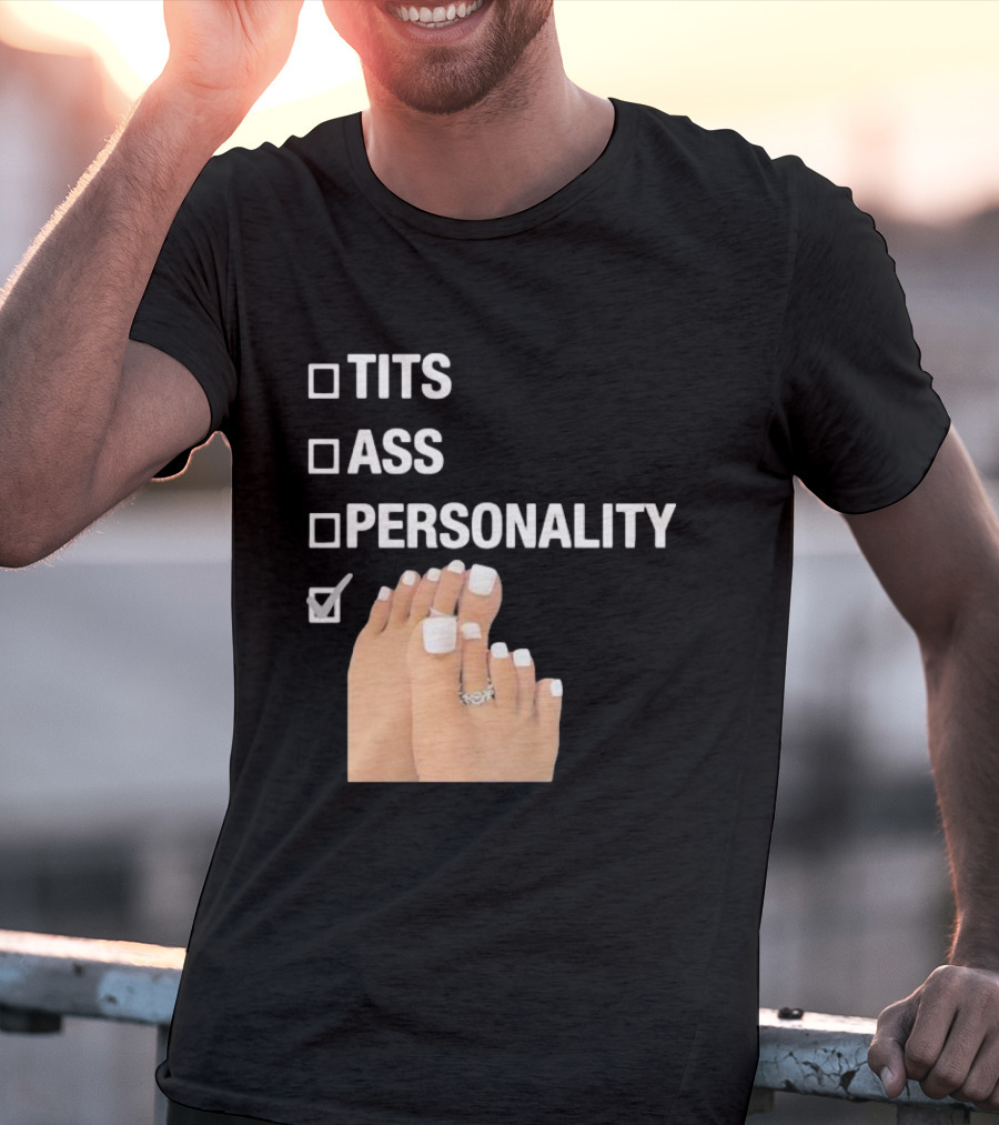 Tits Ass Personality Toes Checklist With Feet And Rings T-Shirt