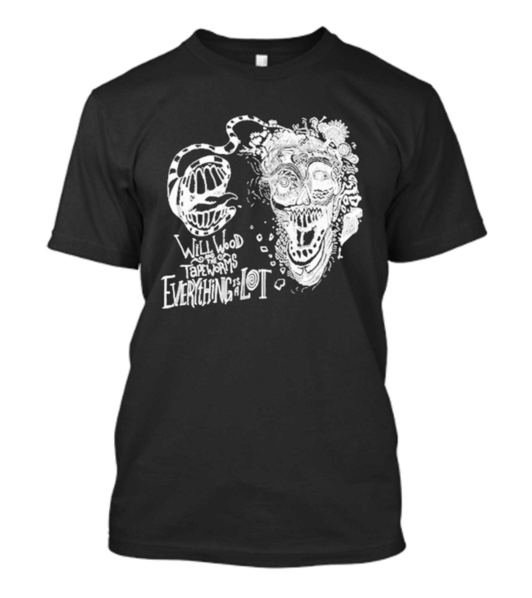 Will Wood Everything Is A Lot Skull Art With Text And Flowers T-Shirt