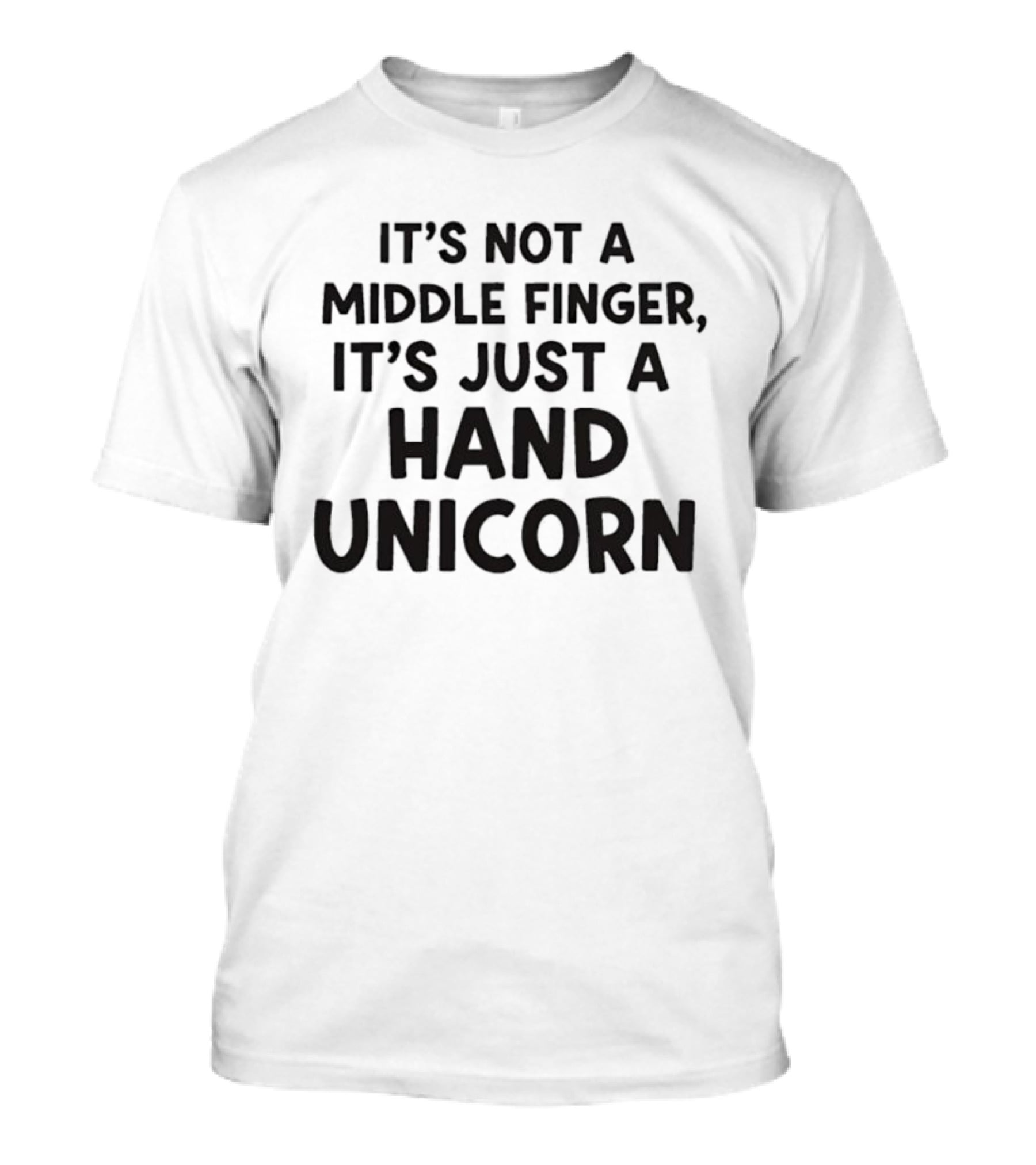 It’s Not A Middle Finger It’s Just A Hand Unicorn T-Shirt