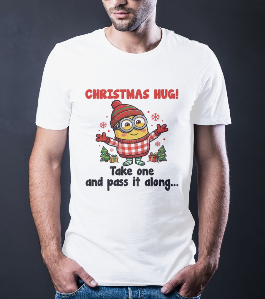 Christmas Hug Minion Santa Take One And Pass It Along T-Shirt