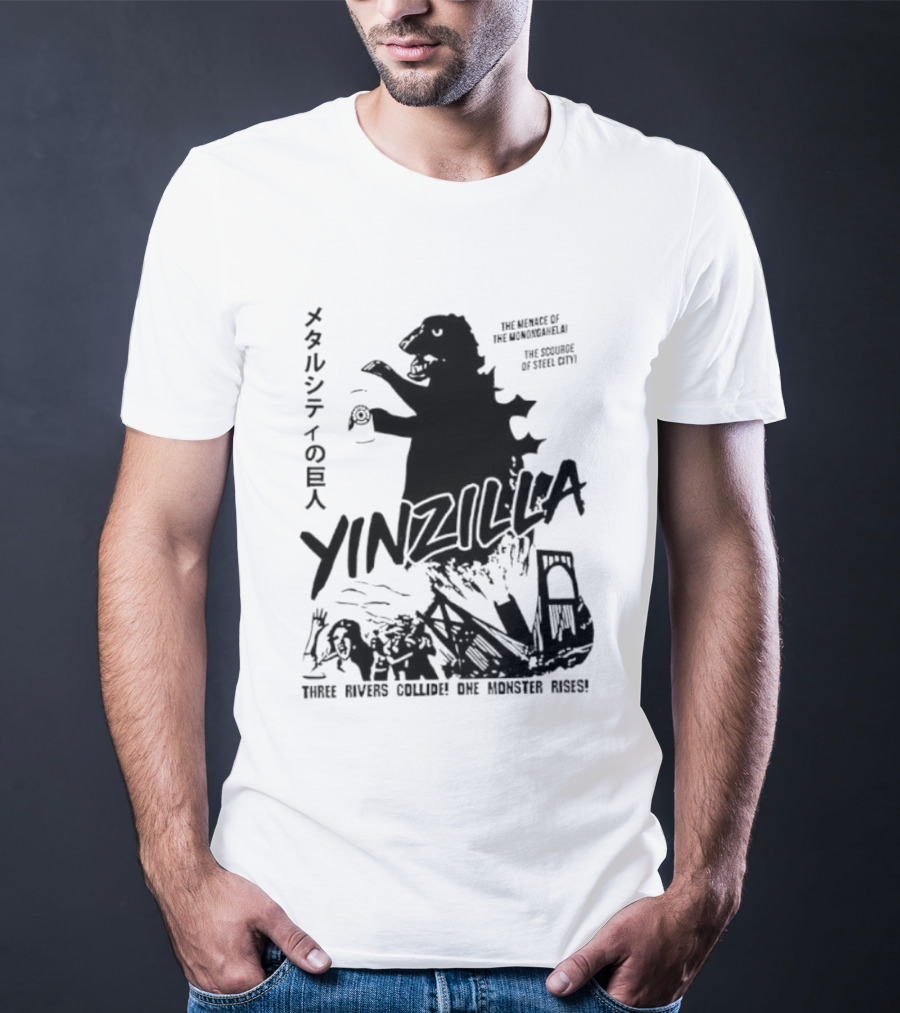 Pittsburgh Yinzilla City Of A Monster Three Rivers Collide One Monster Rises T-Shirt