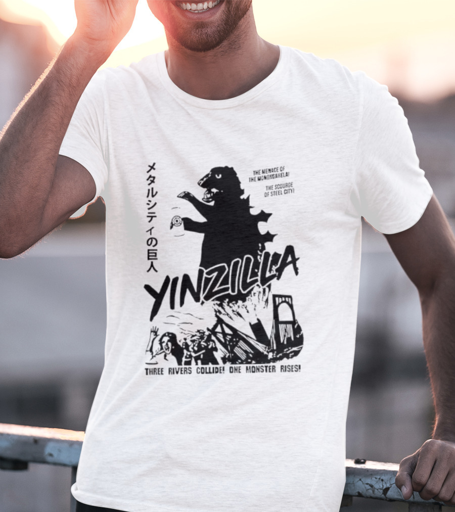Pittsburgh Yinzilla City Of A Monster Three Rivers Collide One Monster Rises T-Shirt