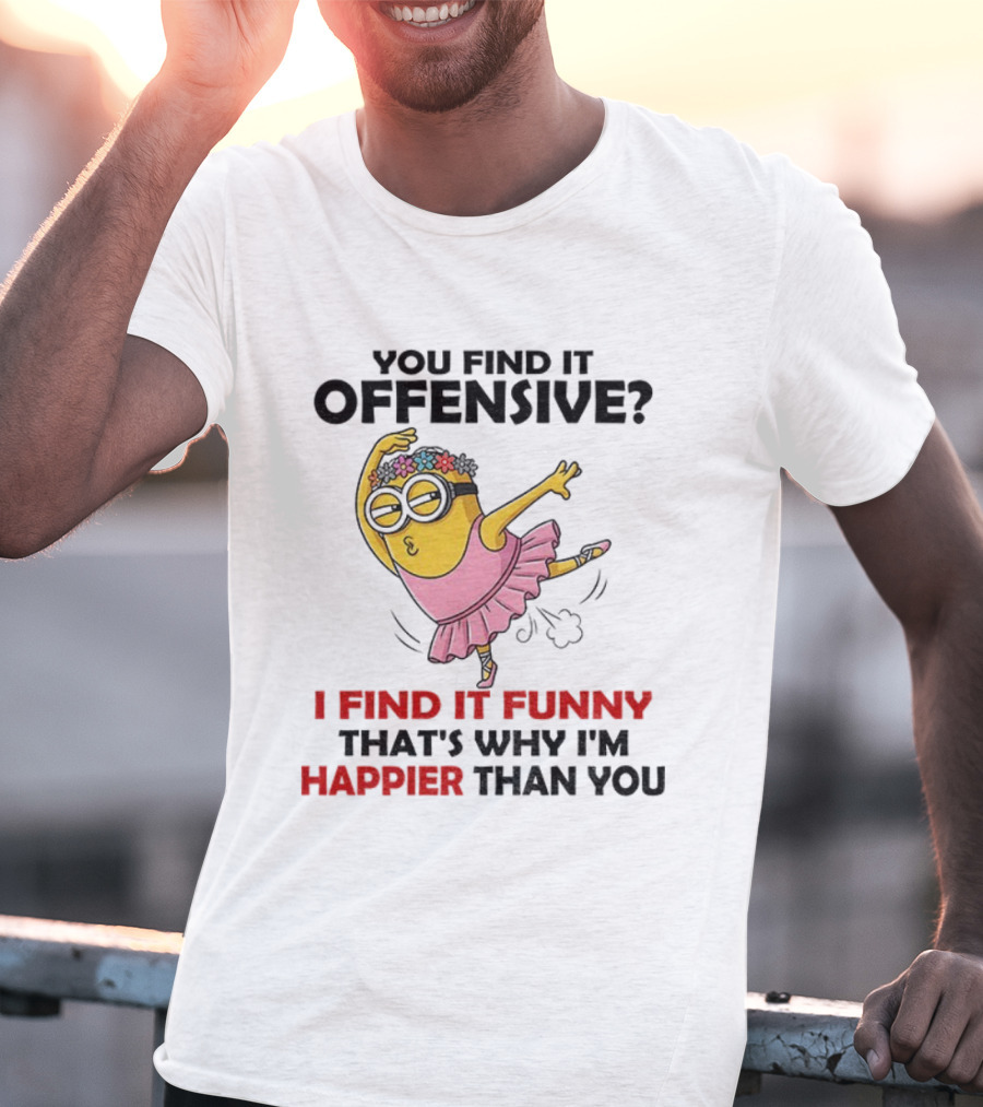 Minion You Find It Offensive I Find It Funny That’s Why I’m Happier Than You Pink Dress T-Shirt
