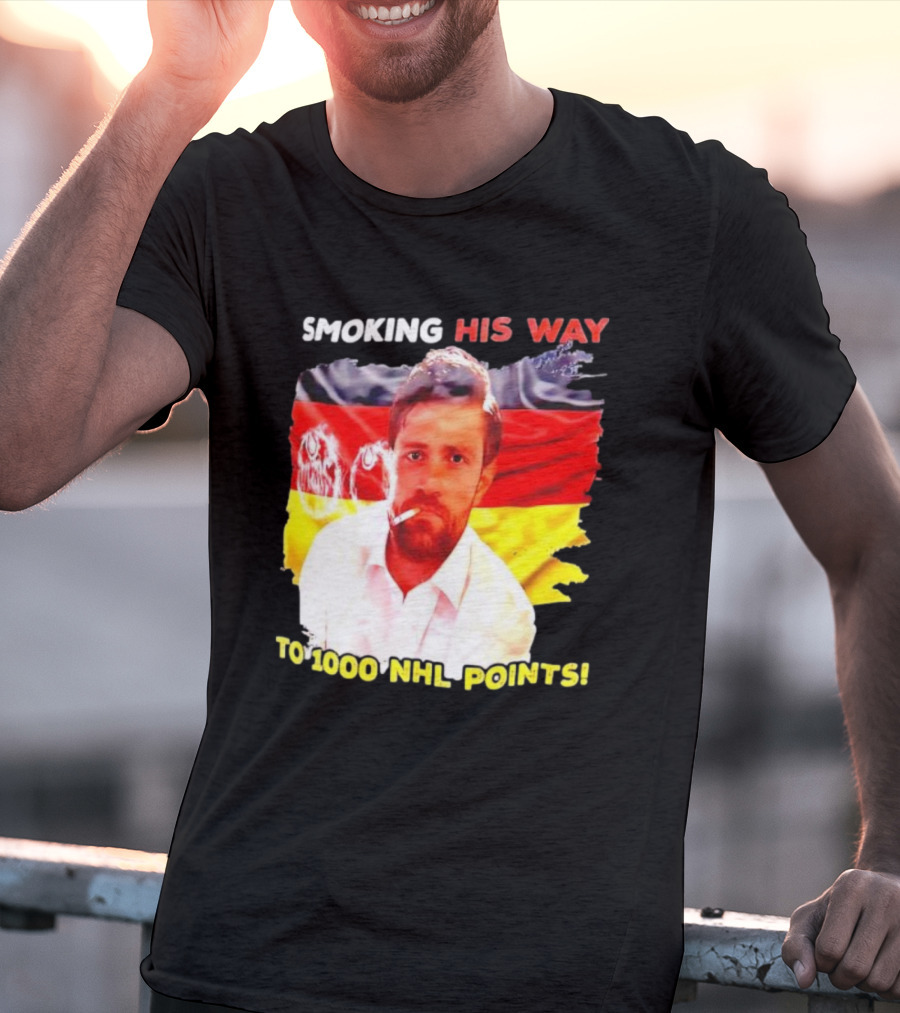 Smoking His Way To 1000 NHL Points Leon Draisaitl German Flag T-Shirt