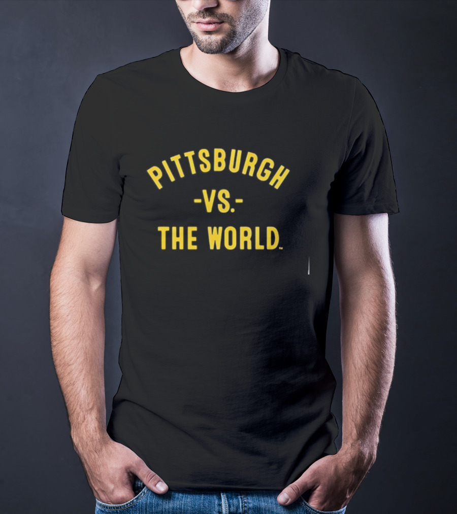 Pittsburgh Vs The World Blazing Pride Bold Lettering T-Shirt