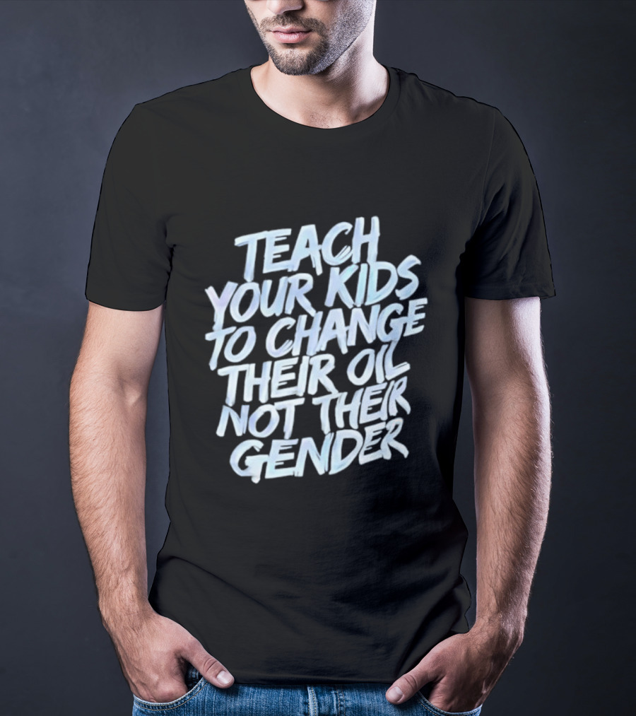 Teach Your Kids To Change Their Oil Not Their Gender Vintage Retro Style T-Shirt