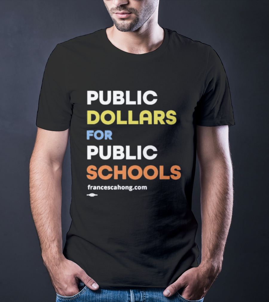 Public Dollars For Public Schools Francesca Hong Vintage T-Shirt
