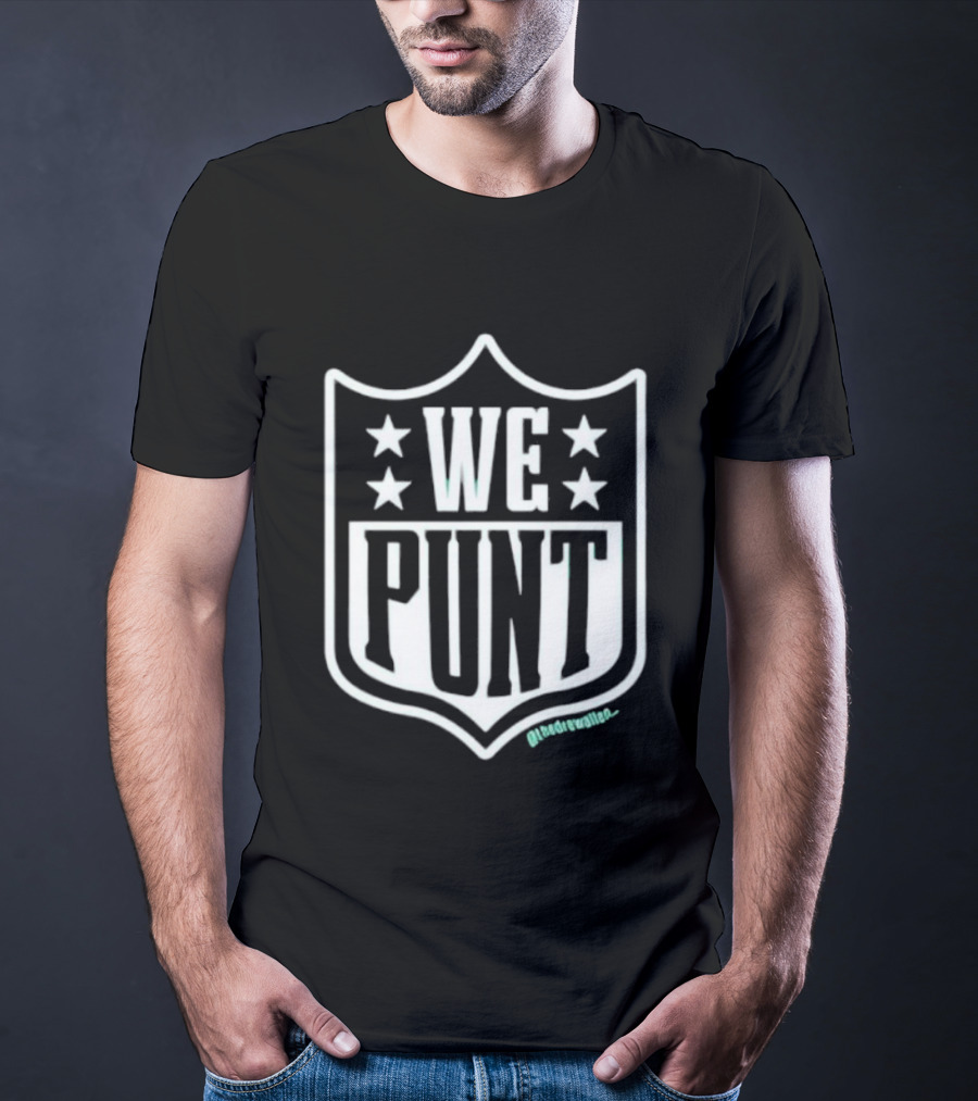 We Punt NFL Shield With Stars Football Humor T-Shirt