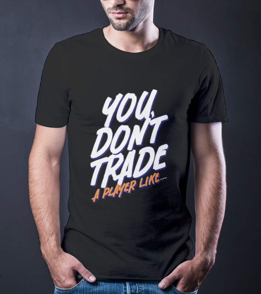 You Don’t Trade A Player Like Emil Heineman Hockey Enthusiast Top T-Shirt