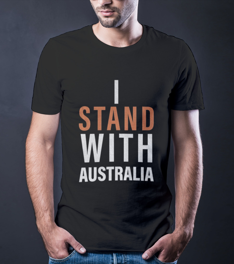 I Stand With Australia Support Statement T-Shirt