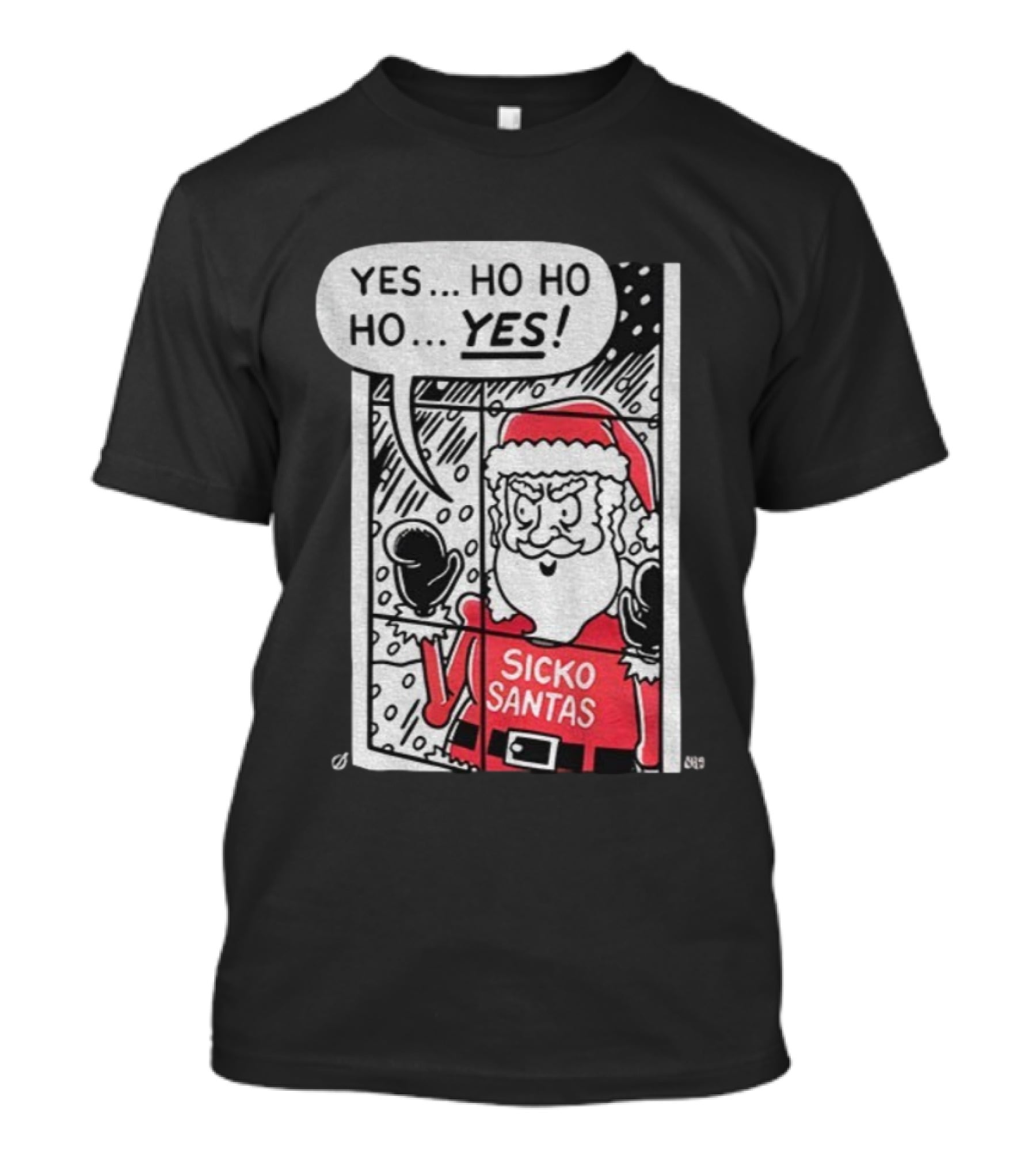 Sicko Santas Yes Ho Ho Ho Yes Merry Christmas T-Shirt