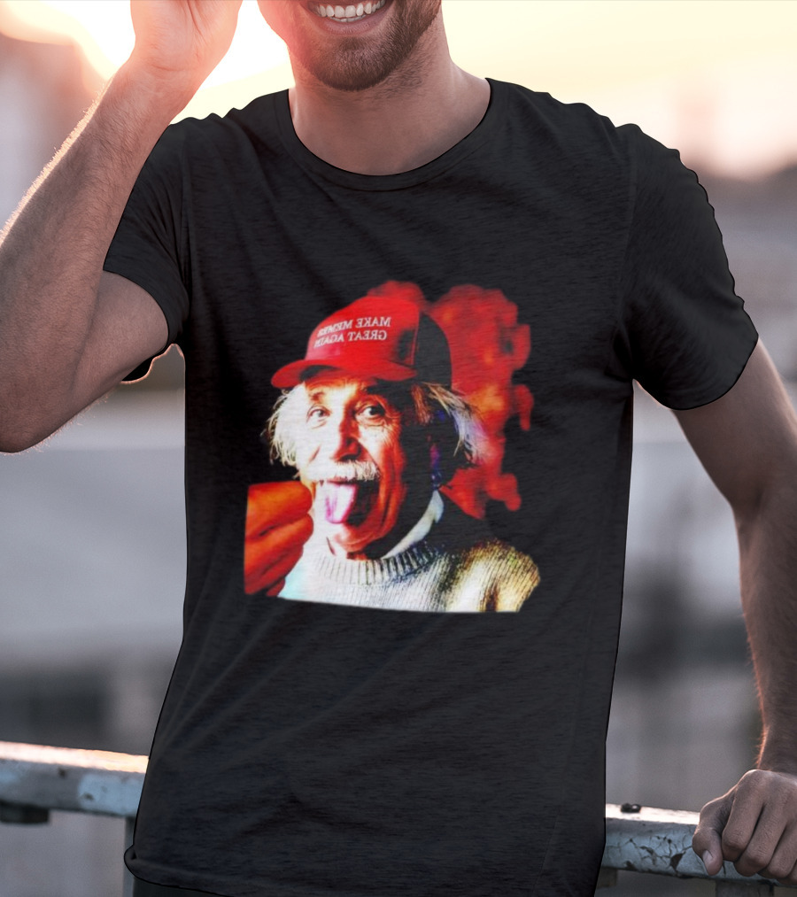 Albert Einstein Make America Great Again Red Hat Funny Expression T-Shirt