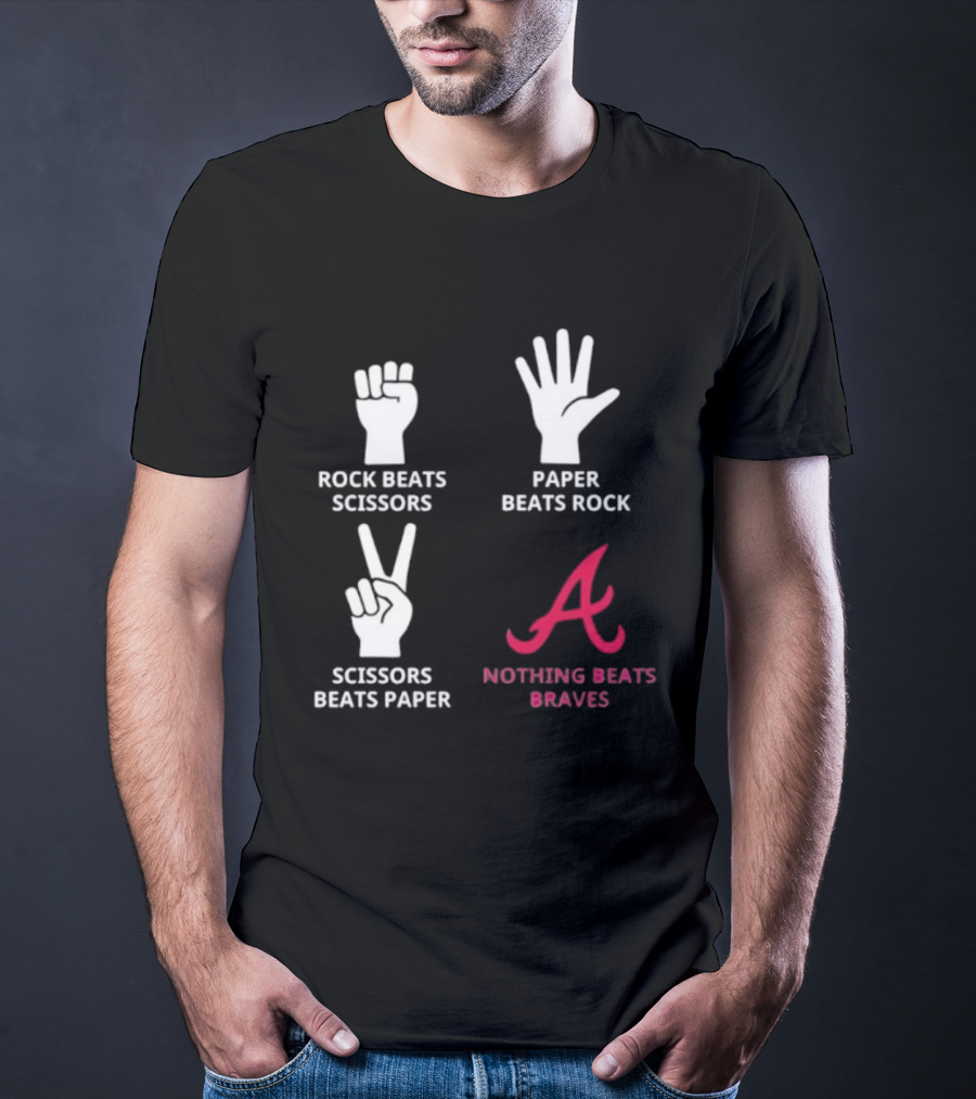 Rock Paper Scissors Beats Nothing Braves T-Shirt