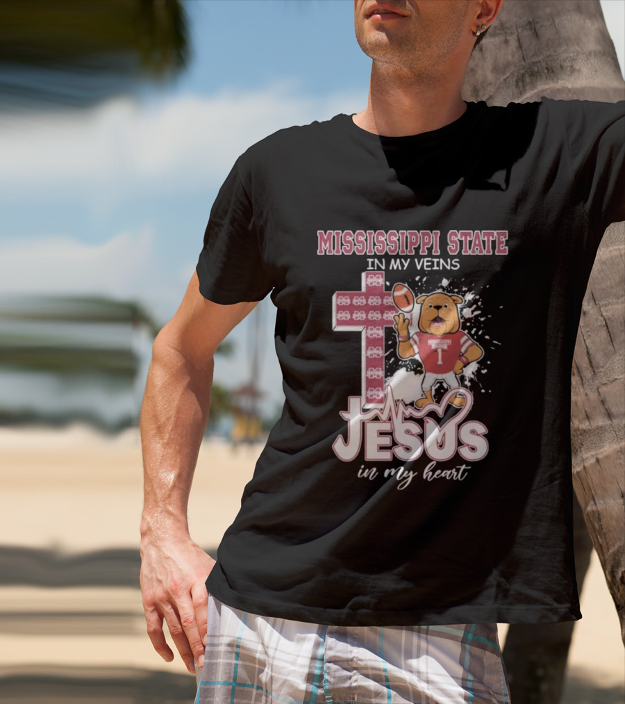Mississippi State In My Veins Jesus In My Heart Bulldog Football T-Shirt