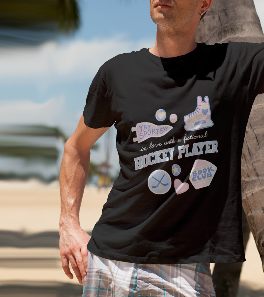 In Love With A Fictional Hockey Player Yay Sports Book Club T-Shirt