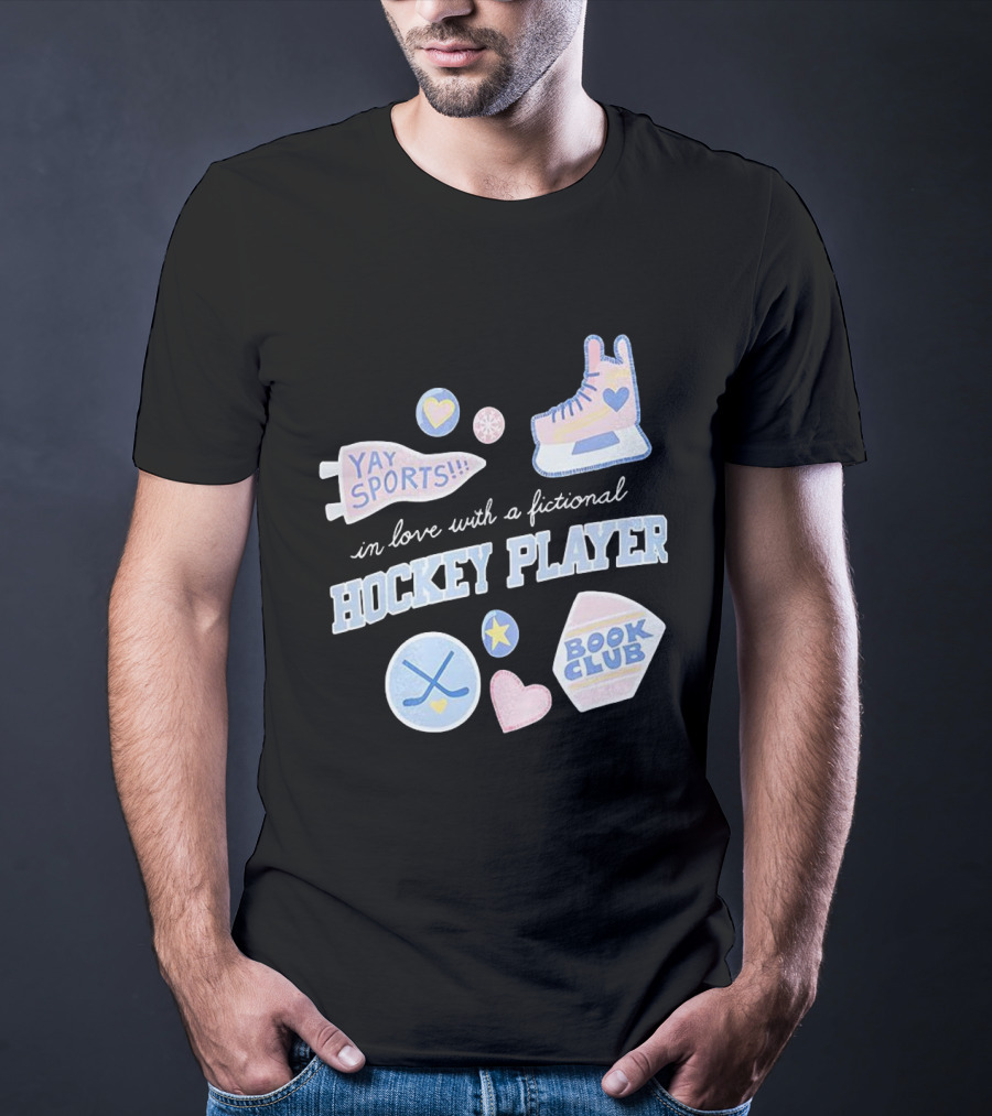 In Love With A Fictional Hockey Player Yay Sports Book Club T-Shirt