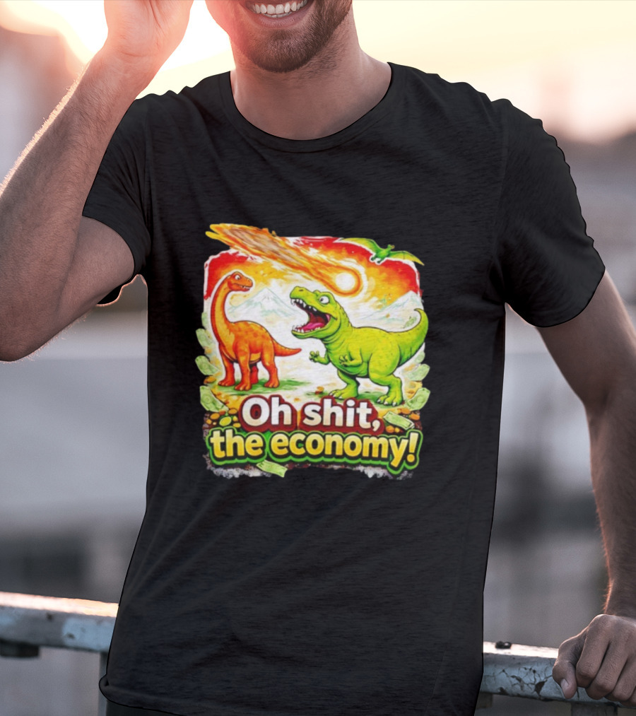 Brontosaurus T-Rex Meteor Oh Shit The Economy T-Shirt