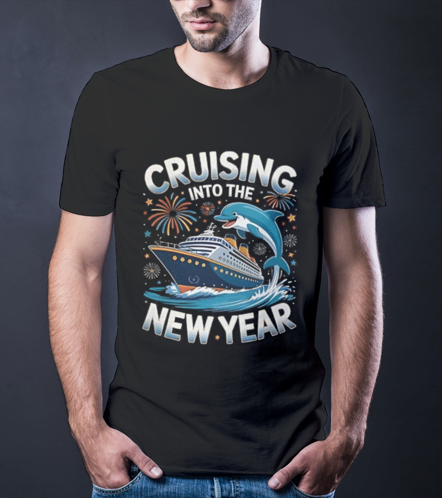 Cruising Into The New Year 2026 Ship Dolphin Fireworks Celebration T-Shirt